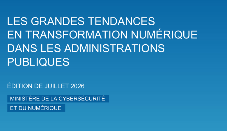 Les grandes tendances en transformation numérique dans les administrations publiques